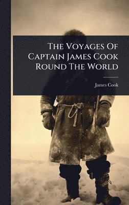 Cook - Voyages Of Captain James Cook Round The World, Inbunden