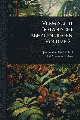 bokomslag Vermischte Botanische Abhandlungen, Volume 2...
