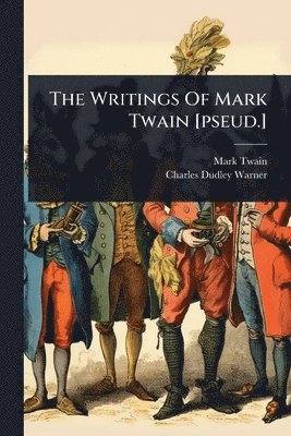 bokomslag Writings Of Mark Twain [pseud.]