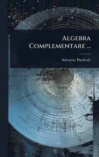 bokomslag Algebra Complementare ...