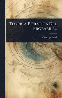 bokomslag Teorica E Pratica Del Probabile...