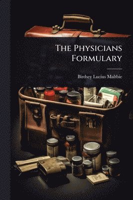 bokomslag The Physicians Formulary