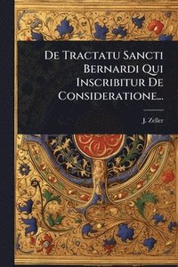 bokomslag De Tractatu Sancti Bernardi Qui Inscribitur De Consideratione...