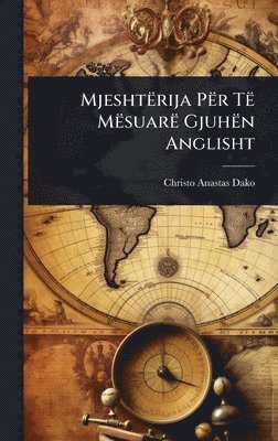 bokomslag MjeshtÃ«rija PÃ«r TÃ« MÃ«suarÃ« GjuhÃ«n Anglisht