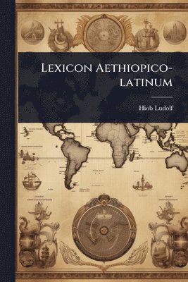 bokomslag Lexicon Aethiopico-latinum