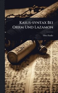 bokomslag Kasus-syntax Bei Orrm Und Lazamon