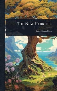 bokomslag The New Hebrides