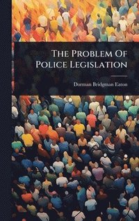 bokomslag Problem Of Police Legislation
