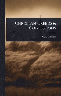 bokomslag Christian Creeds & Confessions