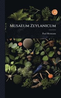 bokomslag Musaeum Zeylanicum