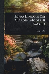bokomslag Sopra L'indole Dei Giardini Moderni Saggio