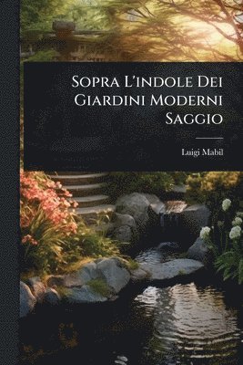 bokomslag Sopra L'indole Dei Giardini Moderni Saggio
