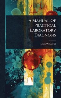 bokomslag A Manual Of Practical Laboratory Diagnosis