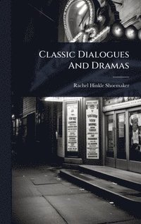 bokomslag Classic Dialogues And Dramas