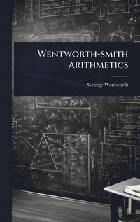 bokomslag Wentworth-smith Arithmetics