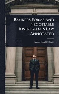 bokomslag Bankers Forms And Negotiable Instruments Law Annotated
