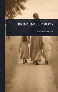 bokomslag Bringing Up Boys