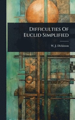 bokomslag Difficulties Of Euclid Simplified
