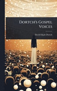 bokomslag Dortch's Gospel Voices