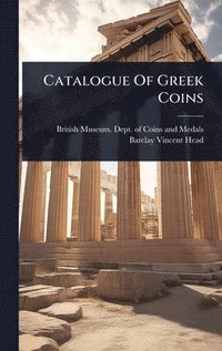 bokomslag Catalogue Of Greek Coins