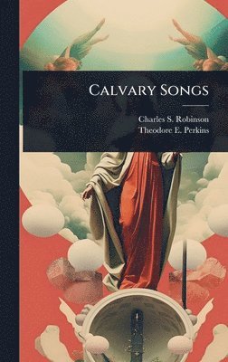 bokomslag Calvary Songs