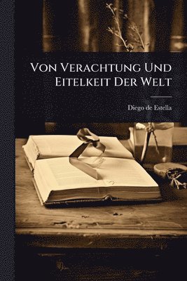 bokomslag Von Verachtung Und Eitelkeit Der Welt