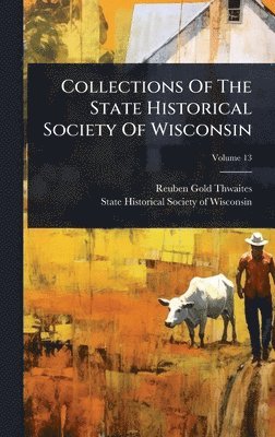 bokomslag Collections Of The State Historical Society Of Wisconsin
