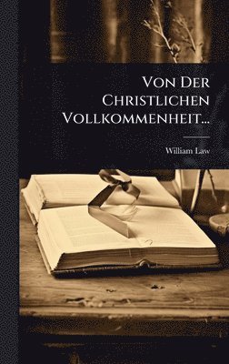bokomslag Von Der Christlichen Vollkommenheit...