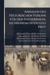 bokomslag Annalen des Historischen Vereins fÃ1/4r den Niederrhein, sechsundachtzigstes Heft
