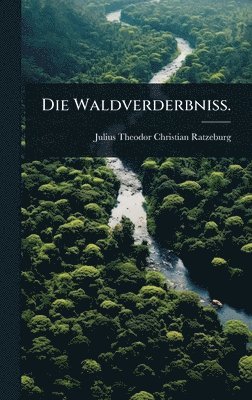 bokomslag Waldverderbniss.