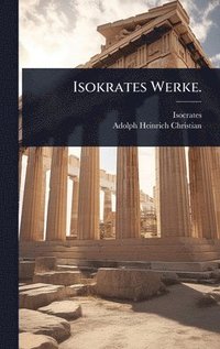 bokomslag Isokrates Werke.
