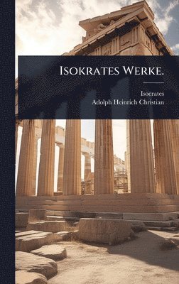 bokomslag Isokrates Werke.