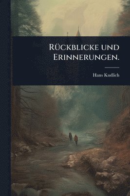 Hans Kudlich - RÃ1/4ckblicke und Erinnerungen., Häftad