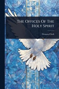 bokomslag Offices Of The Holy Spirit