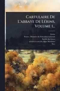 bokomslag Cartulaire De L'abbaye De LÃ(c)rins, Volume 1...