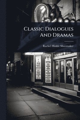 bokomslag Classic Dialogues And Dramas