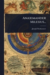 bokomslag Anaximander Milesius...