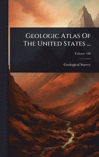 bokomslag Geologic Atlas Of The United States ...