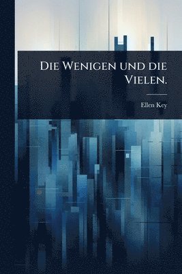 bokomslag Wenigen und die Vielen.