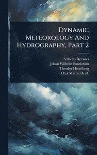 bokomslag Dynamic Meteorology And Hydrography, Part 2