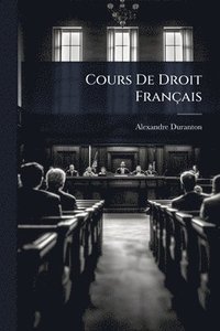 bokomslag Cours De Droit Français