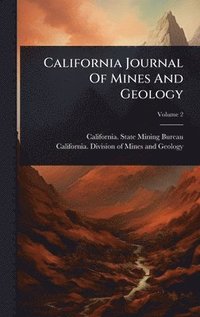 bokomslag California Journal Of Mines And Geology