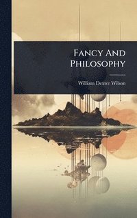 bokomslag Fancy And Philosophy
