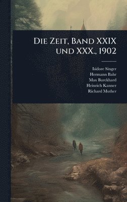Isidore Singer, Hermann Bahr, Max Burckhard - Zeit, Band XXIX und XXX., 1902, Inbunden