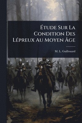 bokomslag Ã¿tude Sur La Condition Des LÃ(c)preux Au Moyen Ã¿ge