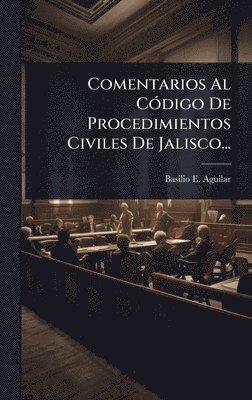 bokomslag Comentarios Al CÃ³digo De Procedimientos Civiles De Jalisco...