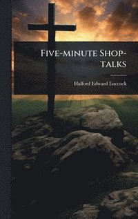 bokomslag Five-minute Shop-talks