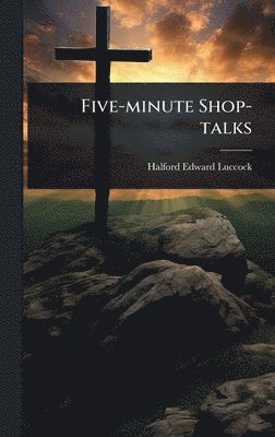 bokomslag Five-minute Shop-talks