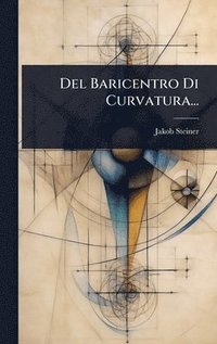 bokomslag Del Baricentro Di Curvatura...