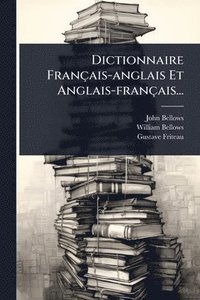 bokomslag Dictionnaire Français-anglais Et Anglais-français...